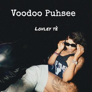 Voodoo Puhsee (Explicit)