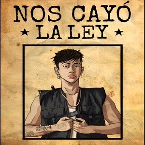 Nos Cayó la Ley