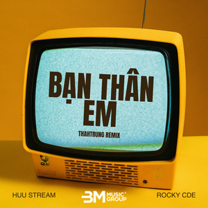 Bạn Thân Em (ThahTrung Remix|Explicit)