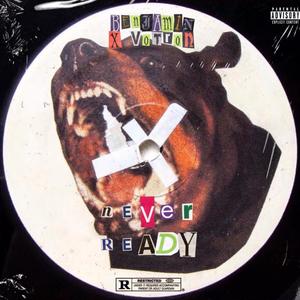 Never Ready (feat. Votron) (Explicit)