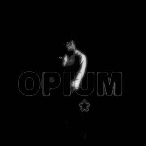 Opium* (Explicit)