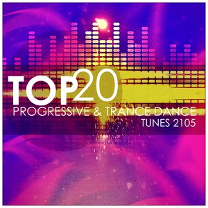 Top 20 Progressive and Trance Dance Tunes 2015