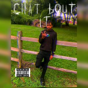 Chat Bout It (Explicit)