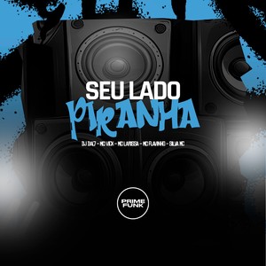 Seu Lado Piranha (Explicit)