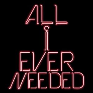 All I Ever Needed (Wivenhoe Club Mix)