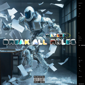 Break All Rules (Deluxe) [Explicit]