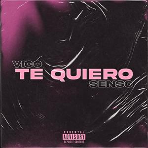 Te Quiero (feat. Senso) (Explicit)