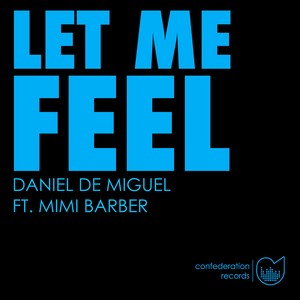 Let Me Feel (Instrumental Mix)