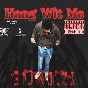 Hang Wit Me (Explicit)