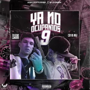 Ya no ocupamos 9(feat. Diego Lakoss)