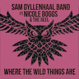 Where the Wild Things Are (feat. Nicole Boggs & the Reel)