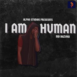 I AM HUMAN