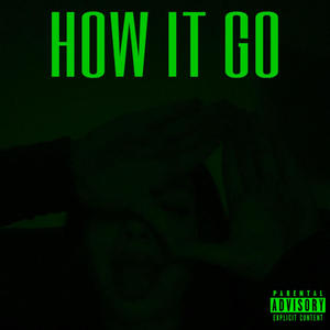 How it Go (Explicit)