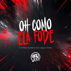 Oh Como Ela Fode (Explicit)