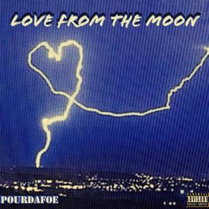 Love From The Moon (Explicit)