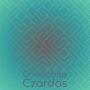 Criminology Czardas