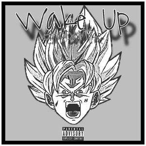 Wake Up (Explicit)