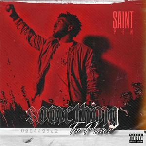 Something To Prove (feat. ScottyP.King) (Explicit)