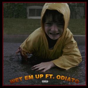 WET EM UP! (Explicit)