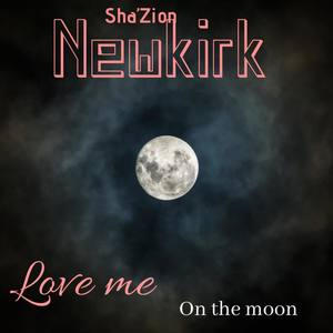 Love Me On The Moon (Explicit)