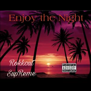 Enjoy The Night (Explicit)