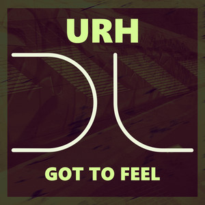 Got To Feel (Soultizer Remix)