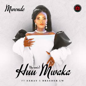Huu Mwaka (feat. Exray Taniua & Breeder LW) (Remix)