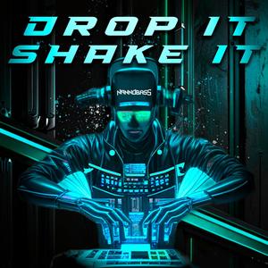 Drop it Shake it