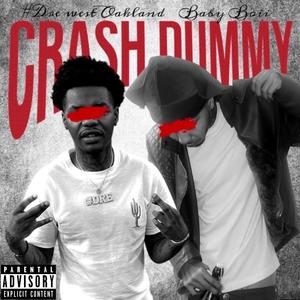 Crash Dummy (feat. #DRE West Oakland) (Explicit)