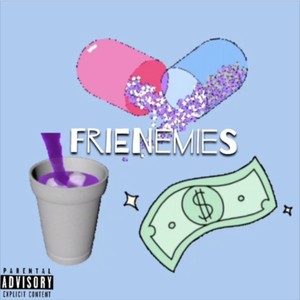 Frienemies (feat. Lokye) [Explicit]