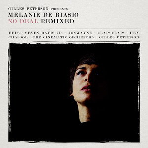 Gilles Peterson Presents : Melanie De Biasio – No Deal Remixed