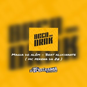 MAGIA DO ALÉM - BEAT ALUCINANTE (Explicit)