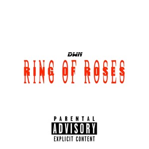 Ring of Roses (Explicit)