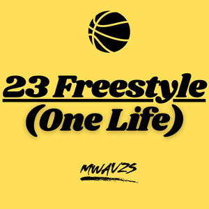 23 Freestyle (One Life)