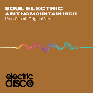 Ain't No Mountain High (Ron Carroll Original Vibe)