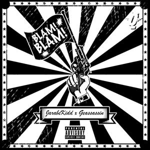 Blam! Blam! (feat. Geassassin) [Explicit]