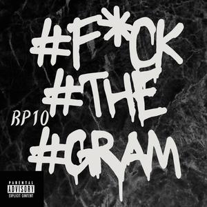 **** the Gram (feat. Bussin Bussin!!) [Explicit]