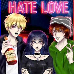 HATE LOVE (slowed down) (feat. K1LLGRAIN) (Explicit)