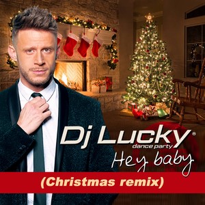 Hey baby (Christmas Remix)