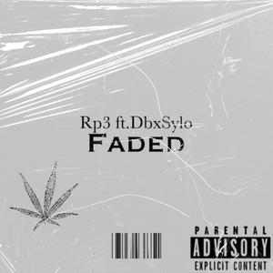Faded (feat. DbxSylo) [Explicit]