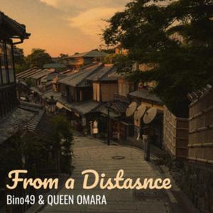 From A Distance (feat. Queen Omara)