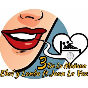 3 De La Mañana (feat. Joan La Voz)