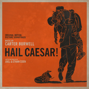 Hail, Caesar! (Original Motion Picture Soundtrack)