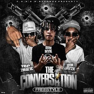 The Conversation (feat. T2 MUZIC & OTMJAY2X) (Explicit)