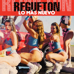 Regueton Lo Mas Nuevo (Explicit)