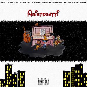Aristogatti(feat. Critical Zarr, Inside Emerica & Stran/Ger) (Explicit)