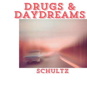 Drugs & Daydreams