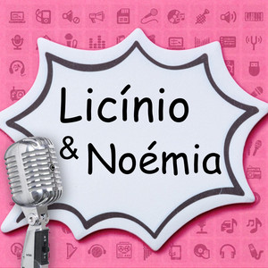 Lícinio & Noémia