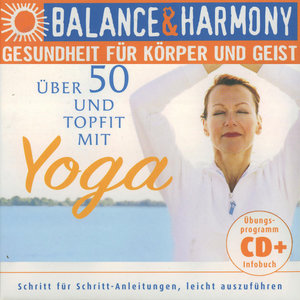 Gesundheit für körper und geist: Über 50 und Topfit mit Yoga