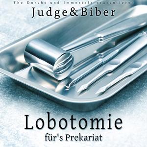 Lobotomie für's Prekariat (Explicit)